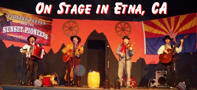 Pioneer Pepper & The Sunset Pioneers on Stage in Etna California